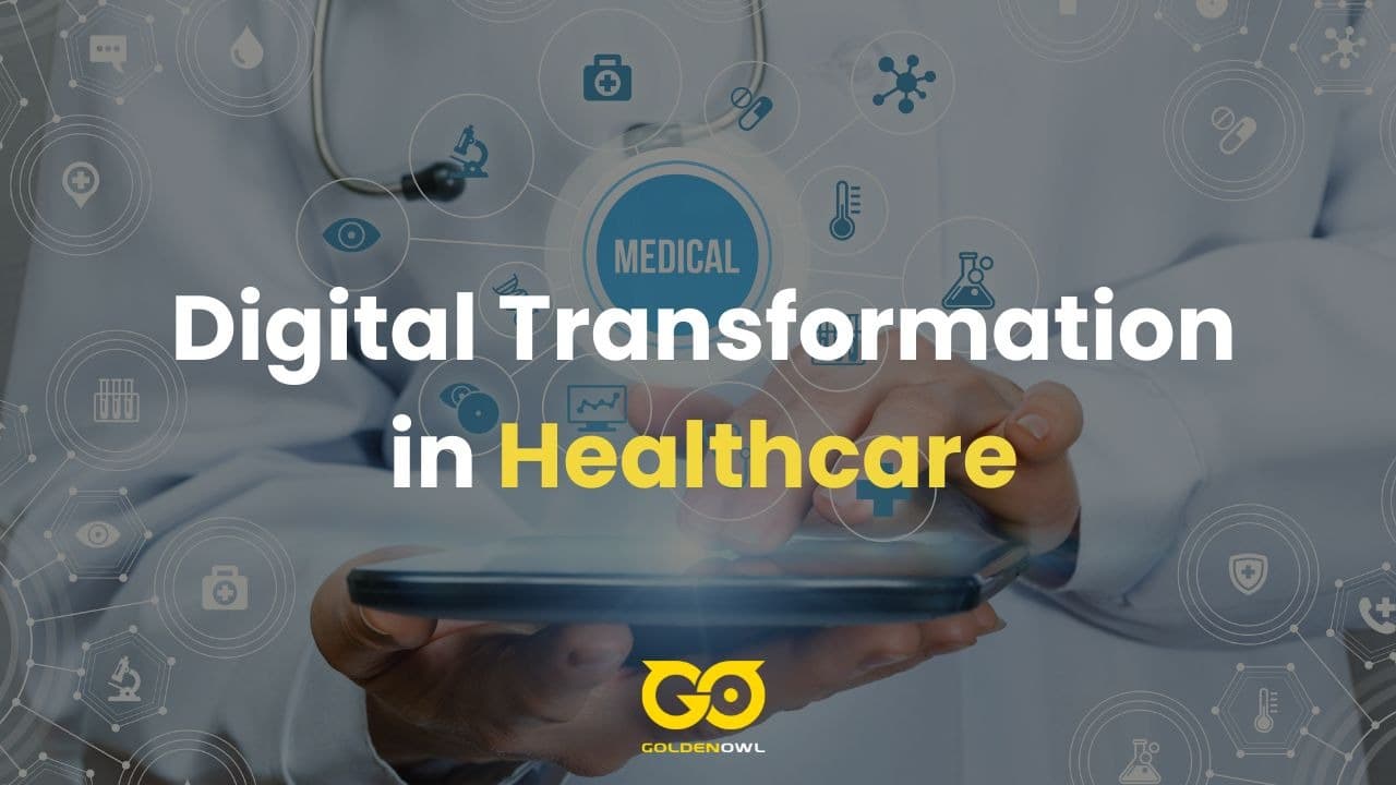 Digital Transformation in Healthcare