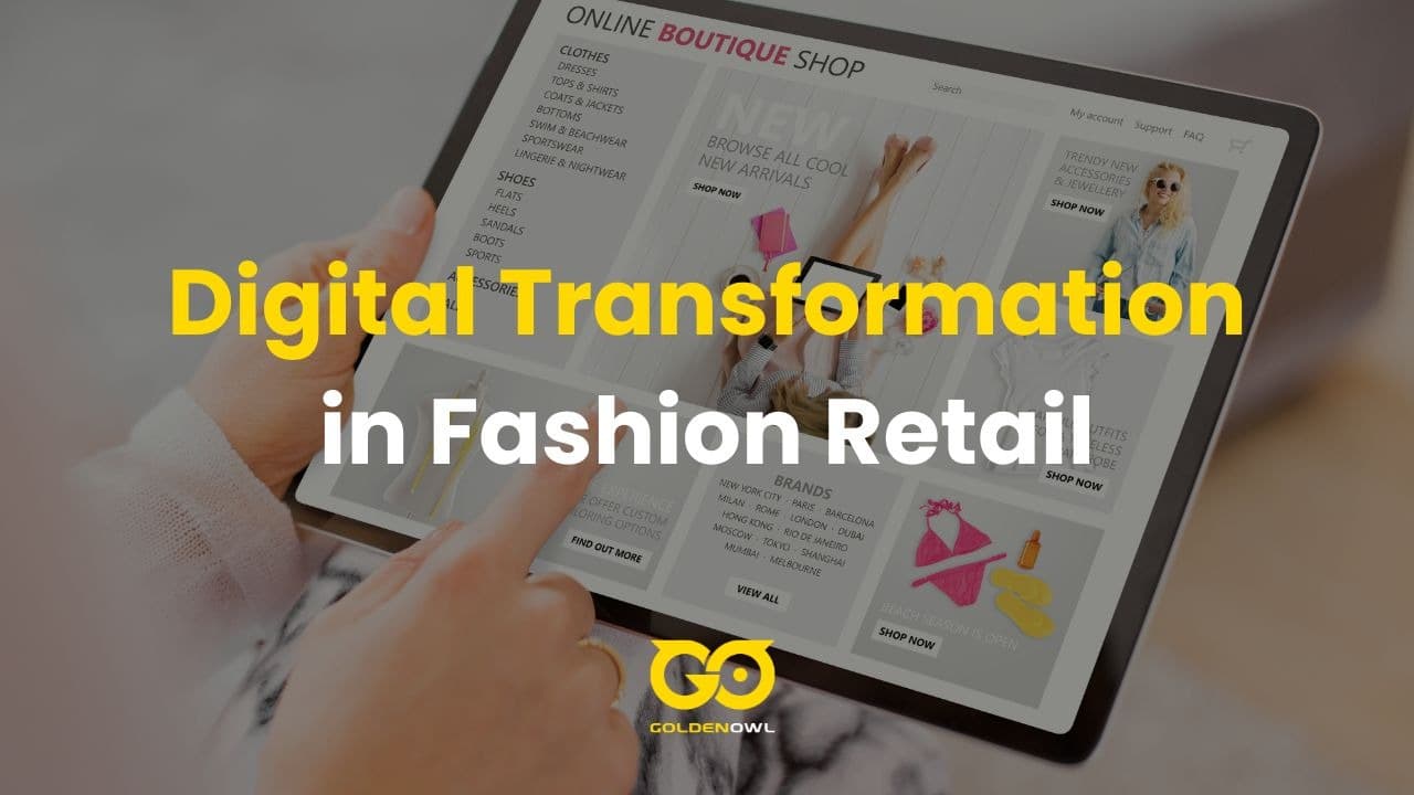 Digital Transformation in Fashion Retail